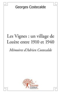 Les vignes - un village de lozère entre 1910 et 1940