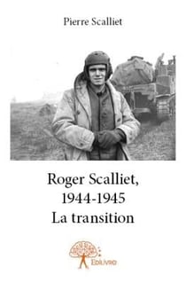 Roger scalliet, 1944-1945 - la transition
