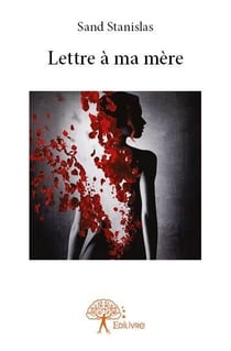 Lettre à ma mère