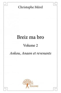 Breiz ma bro t.2 - Ankou, Anaon et revenants