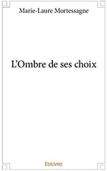 L'Ombre de ses choix