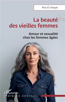 La beauté des vieilles femmes : Amour et sexualité chez les femmes âgées