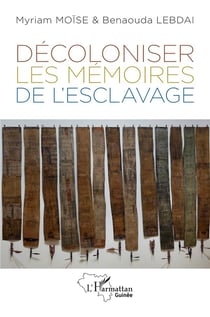 Décoloniser les mémoires de l'esclavage