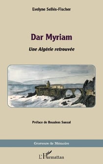 Dar Myriam : Une Algérie retrouvée