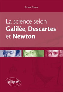 La science selon Galilée, Descartes & Newton