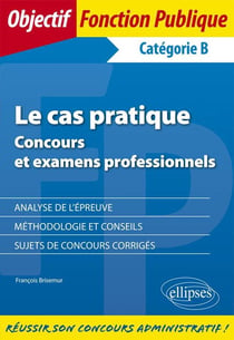 Le cas pratique (catégorie B)