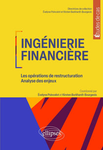 Ingénierie financière : Les opérations de restructuration - Analyse des enjeux