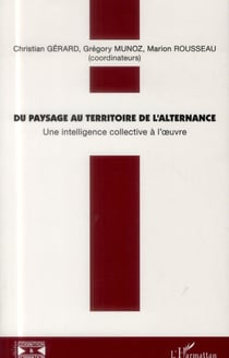 Du paysage au territoire de l'alternance - une intelligence collective à l'oeuvre
