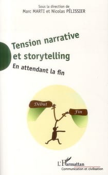 Tensions narrative et storytelling - en attendant la fin