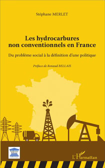 Les hydrocarbures non conventionnels en France - du problème social à la définition d'une politique