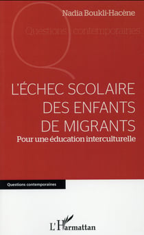 L'échec scolaire des enfants de migrants - pour une éducation interculturelle