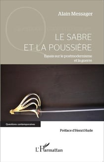 Le sabre et la poussière - essais sur le postmodernisme et la guerre