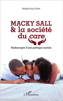 Macky Sall et la société du care - radioscopie d'une politique sociale
