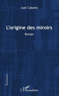 L'origine des miroirs  roman