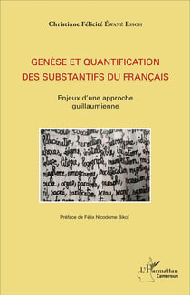 Genèse et quantification des substantifs du français : Enjeux d'une approche guillaumienne