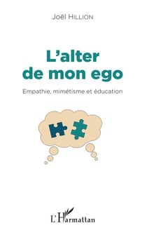 L'alter de mon ego - empathie, mimétisme et éducation