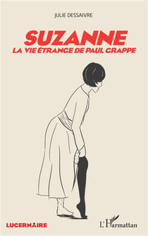 Suzanne, la vie étrange de Paul Grappe