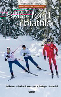 Ski de fond et biathlon - initiation, perfectionnement, fartage, matériel