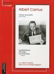 Camus vous parle : le malentendu - l'étranger - les amandiers