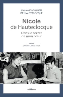 Nicole de Hauteclocque : Dans le secret de mon coeur