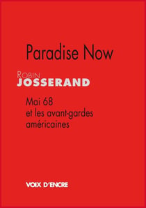 Paradise now - mai 68 et les avant-gardes américaines