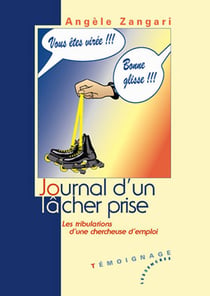 Journal d'un lâcher prise - les tribulations d'une chercheuse d'emploi