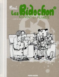 Les Bidochon Tome 21 : sauvent la planète - édition de luxe