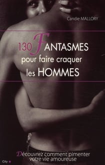 150 fantasmes pour faire craquer les hommes