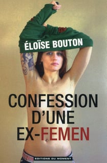 Confession D'Une Ex-Femen