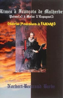 Rimes à françois de malherbe - poème(s) à moïse (l'espagnol)