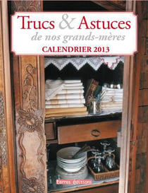 Trucs et astuces de nos grands-mères - calendrier 2013