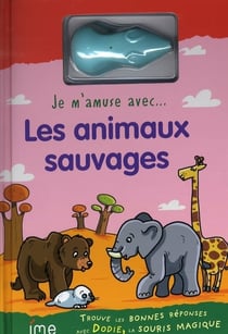 Je m'amuse avec...  - les animaux sauvages