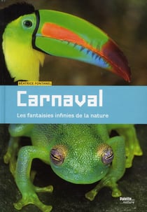 Carnaval - les fantaisies infinies de la nature
