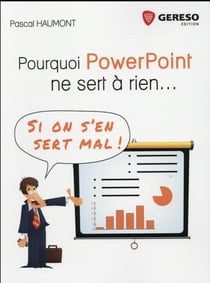 Pourquoi PowerPoint ne sert à rien - si on s'en sert mal !