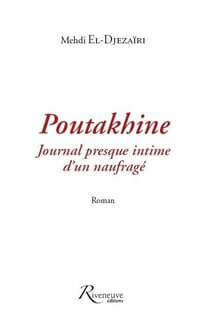 Poutakhine - journal presque intime d'un naufragé
