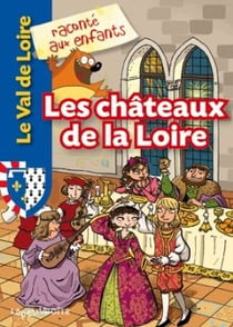 Les châteaux de la Loire