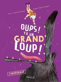 Oups y a un grand loup ! le grand album