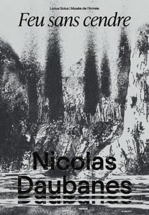 Nicolas Daubanes, dessiner la guerre (1870-1945) : Feu sans cendre
