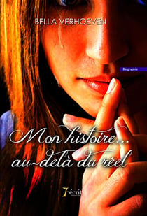 MON HISTOIRE... AU DELA DU REEL