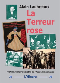 La terreur rose : 1936 : le Front populaire démystifié !