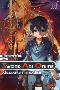 Sword Art Online - Alicization Tome 8 : invading
