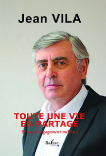 Toute une vie en partage - 55 ans d'engagement militant