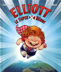 Elliott, le super (non) héros