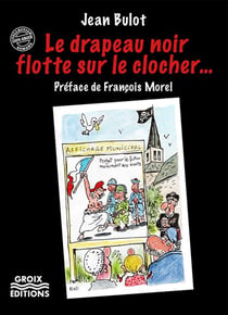 Le drapeau noir flotte sur le clocher
