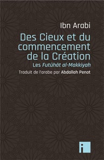 Des cieux et du commencement de la création : Les Futûhât al-Makkiyyah