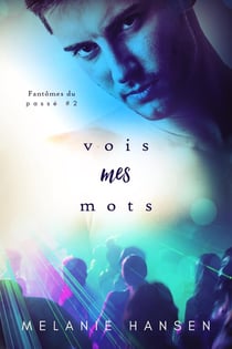 Fantôme du passe Tome 2 - vois mes mots