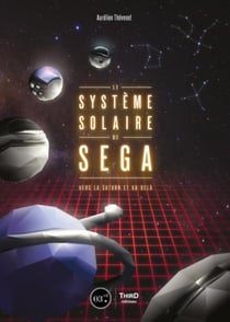 Le système solaire de Sega - vers la Saturn et au-delà