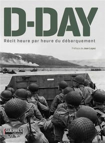 D-Day - récit heure par heure du débarquement