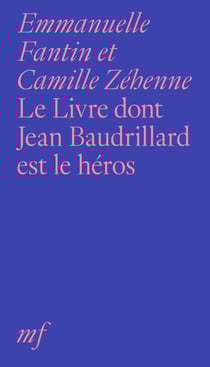 Le livre dont Jean Baudrillard est le héros