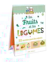 Trop bon ! : Les fruits et les légumes : 23 recettes faciles, adaptées à la main et au goût des enfants
